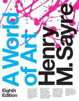 A World Of Art 8Th Edition by Henry M. Sayre - 0134081803