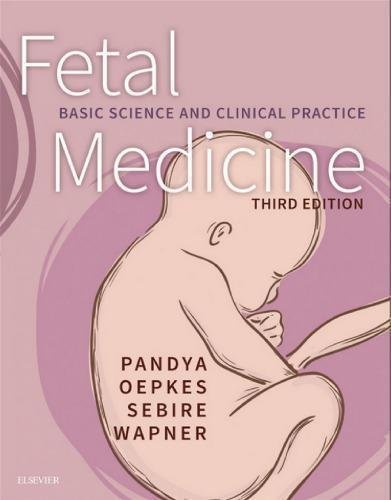 Fetal Medicine Basic Science And Clinical Practice 3Rd Edition by Pranav Pandya, Ronald Wapner, Dick Oepkes, Neil Sebire - 9780702072864