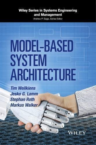 Model Based System Architecture by T. Weilkiens, J. G. Lamm, S. Roth, M. Walker - 1118893646
