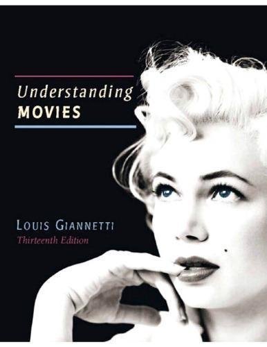 Understanding Movies 13Th Edition by Louis D. Giannetti - 9780205856169