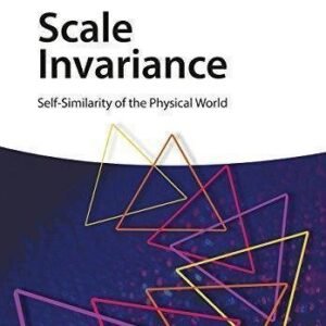 Scale Invariance Self Similarity Of The Physical World by Richard N. Henriksen - 3527413359