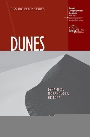 Dunes Dynamics Morphology History by Andrew Warren(auth.) - 9781444339697