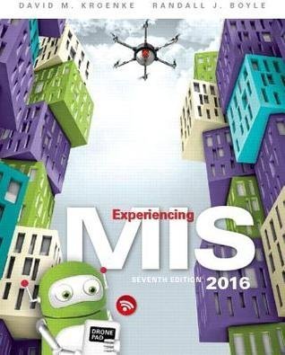 Experiencing Mis 7Th Edition by David M. Kroenke - 0134319060