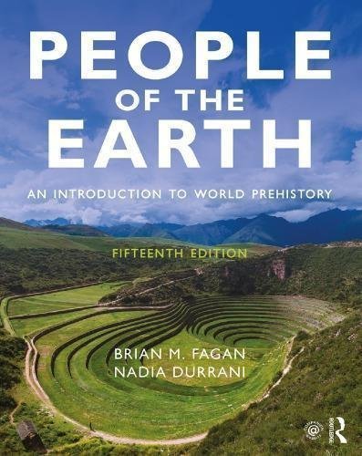 People Of The Earth An Introduction To World Prehistory 15Th Edition 1 by Brian Fagan; Nadia Durrani nnReturn and Refund: 30 days free exchange for quality issues such as missing pagesnnSupport: For any question before & after sales, simply support@shelfandstory.comnnFeature: Searchable and zoomable texts / Permanent access / Can be read on major smart devices -