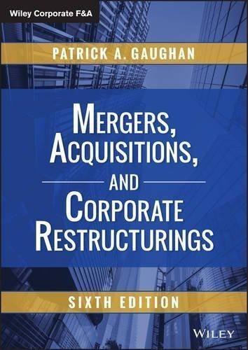 Mergers Acquisitions And Corporate Restructurings 6Th Edition by Patrick A. Gaughan - 1118997549
