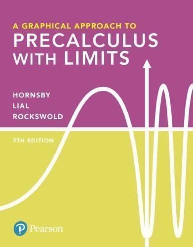 A Graphical Approach To Precalculus With Limits 7Th Edition by John Hornsby Year: 2018 - 0134698223