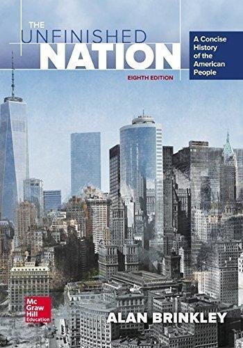 The Unfinished Nation A Concise History Of The American People 8Th Edition by Alan Brinkley - 0073513334