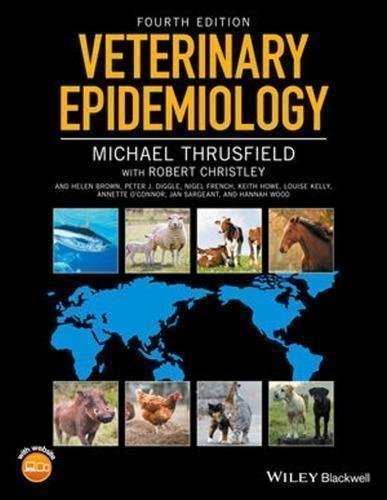 Veterinary Epidemiology 4Th Edition by Christley, Robert; Thrusfield, M. V - 9781118280263