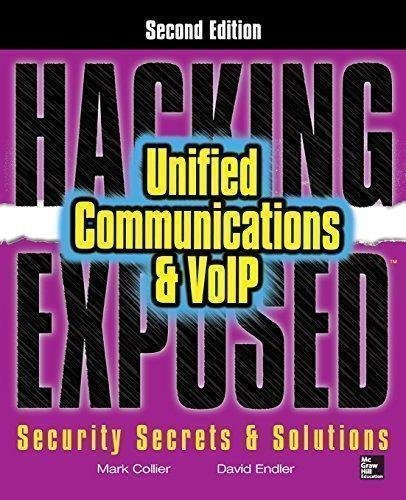 Unified Communications Voip Security Secrets Solutions 2Nd Edition by Endler, David; Collier, Mark D Series: Hacking Exposed - 0071798765