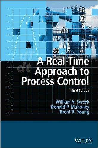 A Real Time Approach To Process Control 3Rd Edition by William Y. Svrcek, Donald P. Mahoney, Brent R. Young - 1119993881