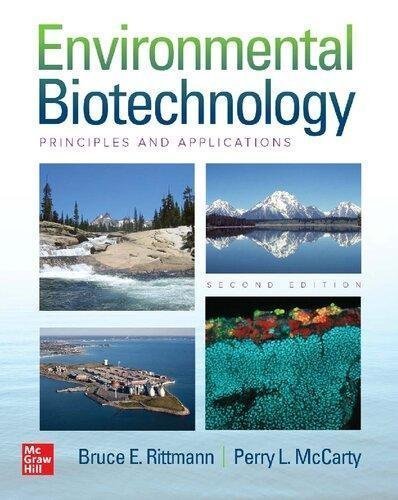 Environmental Biotechnology Principles And Applications 2Nd Edition by Perry L. McCarty; Bruce E. Rittmann  2 edition (March 3, 2020)  Language:English -