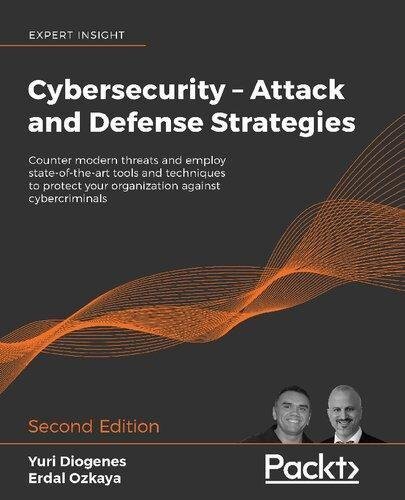Cybersecurity Attack And Defense Strategies 2Nd Edition by Yuri Diogenes; Erdal Ozkaya;  (December 31, 2019)  Language:English -