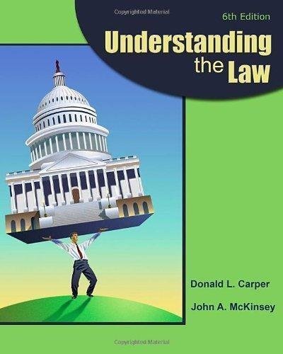 Understanding The Law 6Th Edition by Donald L. Carper, John A. McKinsey  6th edition (January 18, 2011)  Language:English -