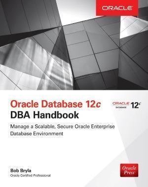 Oracle Database 12C Dba Handbook by Bob Bryla nnReturn and Refund: 30 days free exchange for quality issues such as missing pagesnnSupport: For any question before & after sales, simply support@shelfandstory.comnnFeature: Searchable and zoomable texts / Permanent access / Can be read on major smart devices -