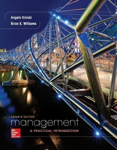 Management A Practical Introduction 7Th Edition by Angelo Kinicki, Brian K. Williams Year: 2016 -