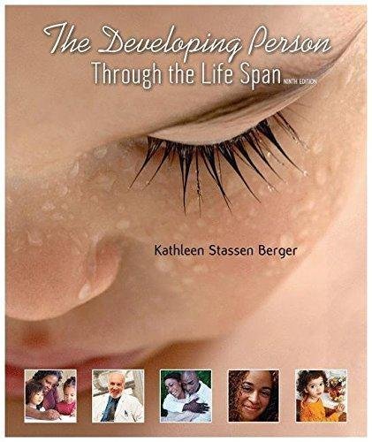 The Developing Person Through The Life Span 9th Edition by Kathleen Stassen Berger - 1429283815
