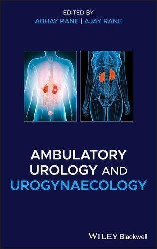 Ambulatory Urology And Urogynaecology by Rane, Abhay; Rane, Ajay;; Ajay Rane Publisher: Wiley, Year: 2021 - 2020025492