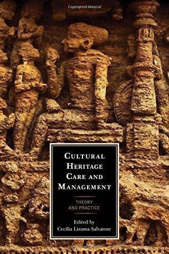Cultural Heritage Care And Management Theory And Practice by Cecilia Lizama Salvatore - 1538110911