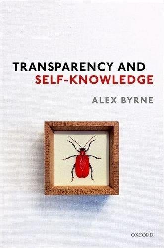 Transparency And Self Knowledge by Alex Byrne - 0198821611