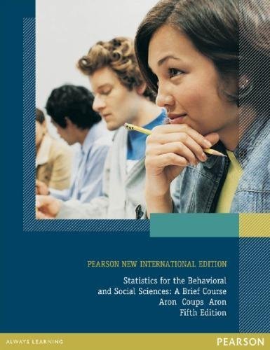 Statistics For The Behavioural And Social Sciences 5Th Edition by Aron, Coups Aron - 9781292023045
