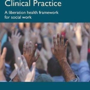 Social Justice In Clinical Practice A Liberation Health Framework For Social Work by Dawn Belkin Martinez; Ann Fleck-Henderson - 1317800451