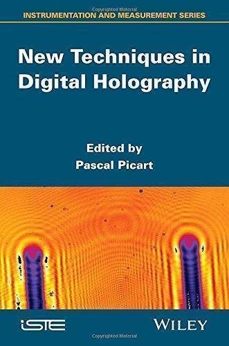 New Techniques In Digital Holography by Pascal Picart Series: Iste - 1848217730