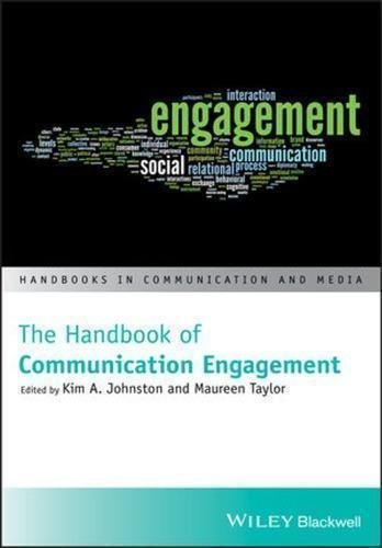 The Handbook Of Communication Engagement by Johnston, Kim Amanda; Taylor, Maureen Series: Handbooks in communication and media - 9781119167518