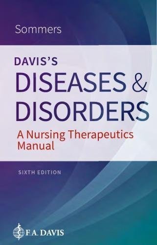 Daviss Diseases And Disorders A Nursing Therapeutics Manual 6Th Edition by Marilyn Sawyer Sommers, Ehriel Fannin - 9780803669055