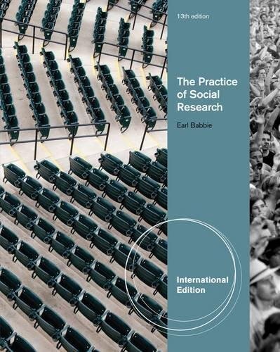 The Practice Of Social Research 13Th Edition by Earl R. Babbie - 1133050093