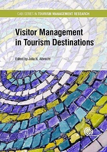 Visitor Management In Tourism Destinations by Albrecht, Julia N - 1780647352