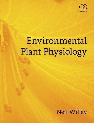Environmental Plant Physiology by Neil Willey  1 edition (Jan. 22 2016)  Language:English -