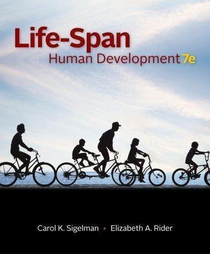 Life Span Human Development 7Th Edition by Carol K. Sigelman, Elizabeth A. Rider  7th edition (January 1, 2011)  Language:English -