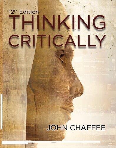 Thinking Critically 12th Edition by John Chaffee Edition: 12th Year: 2017 - 9781337558501