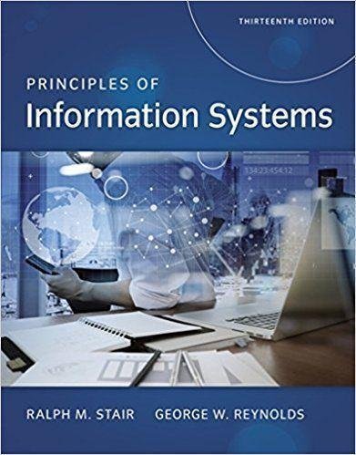 Principles Of Information Systems 1Th by Reynolds, George Walter; Stair, Ralph M. Year: 2018 - 9781305971776