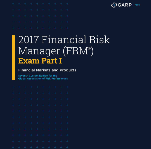 2017 Financial Risk Manager Frm Exam Part I Financial Markets And Products by GARP - 9781323578032