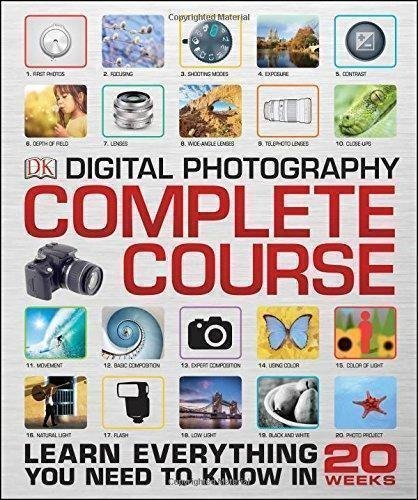 Complete Digital Photography 6Th Edition by DK Publishing  (August 18, 2015)  Language:English -