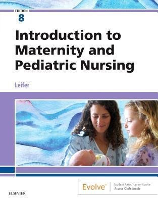 Introduction To Maternity And Pediatric Nursing 8Th Edition