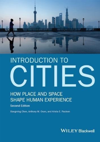 Introduction To Cities How Place And Space Shape Human Experience 2Nd Edition