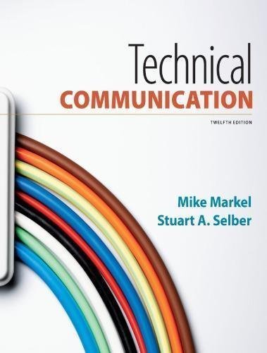 Technical Communication Twelfth Edition 12Th Edition by Mike Markel; Stuart A. Selber Year: 2017 nnReturn and Refund: 30 days free exchange for quality issues such as missing pagesnnSupport: For any question before & after sales, simply support@shelfandstory.comnnFeature: Searchable and zoomable texts / Permanent access / Can be read on major smart devices -