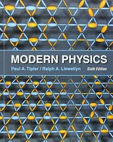 Modern Physics 6Th Edition by Paul A. Tipler, Ralph Llewellyn - 142925078X