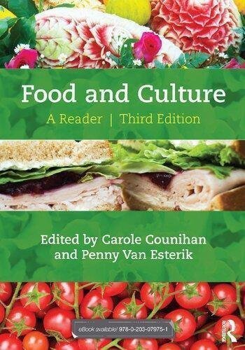Food And Culture A Reader 3Rd Edition by edited by Carole Counihan and Penny Van Esterik. Publisher: Routledge,, Year: c2013. - 9780415521031