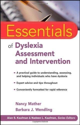 Essentials Of Dyslexia Assessment And Intervention by Nancy Mather and Barbara J. Wendling - 0470927607