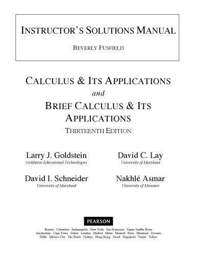 Instructors Solutions Manual To Calculus Its Applications 13Th Edition by Larry J. Goldstein, David C. Lay, David I. Schneider, Nakhle H. Asmar - 9780321867292