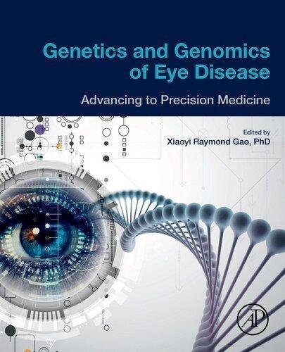 Genetics And Genomics Of Eye Disease Advancing To Precision Medicine by Gao  1 edition (September 27, 2019)  Language:English -