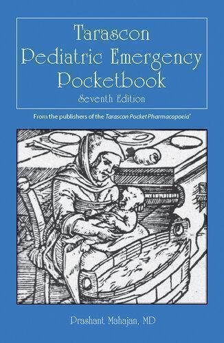 Tarascon Pediatric Emergency Pocketbook 7Th Edition by Prashant Mahajan Publisher: Jones ; Bartlett Learning LLC, Year: 2021 - 2019043386