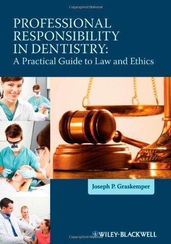 Professional Responsibility In Dentistry by Joseph P. Graskemper(auth.) - 978-0-4709-5977-0