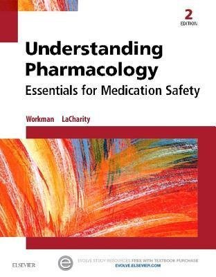 Understanding Pharmacology Essentials For Medication Safety 2Nd Edition