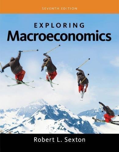 Exploring Macroeconomics 7Th Edition by Robert L. Sexton - 1285859448