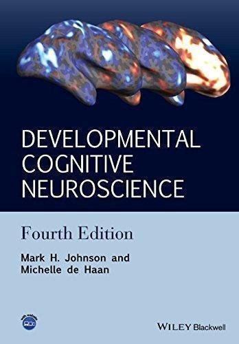Developmental Cognitive Neuroscience An Introduction 4Th Edition by Mark H. Johnson, Michelle de Haan - 1118938070