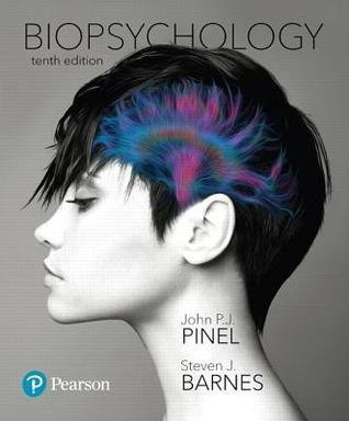 Biopsychology 10Th Edition by John P.J. Pinel; Steven J. Barnes - 0134203690